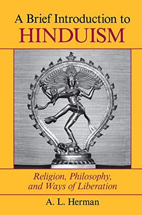 A Brief Introduction To Hinduism: Religion, Philosophy, And Ways Of Liberation-..