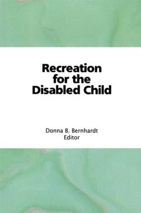 Recreation For The Disabled Child-..