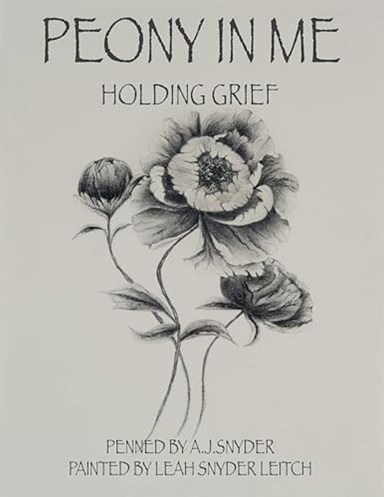Peony In Me: Holding Grief-..