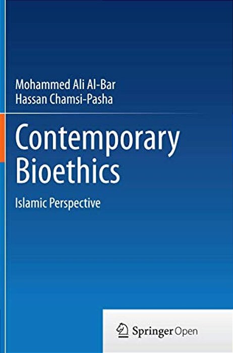 Contemporary Bioethics: Islamic Perspective-..