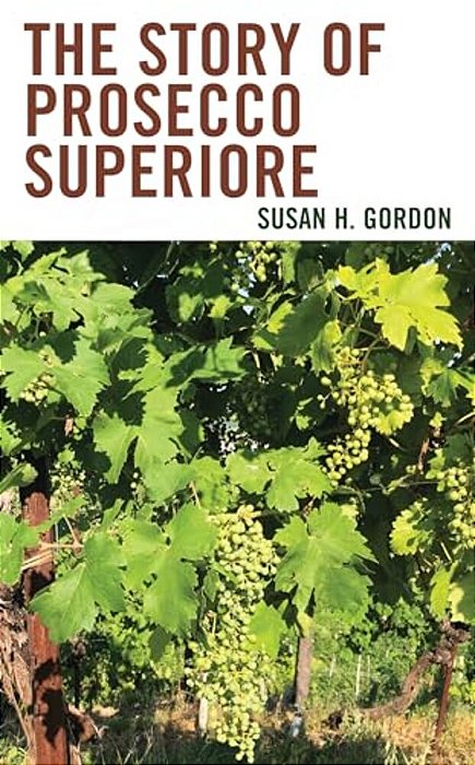 The Story Of Prosecco Superiore-..