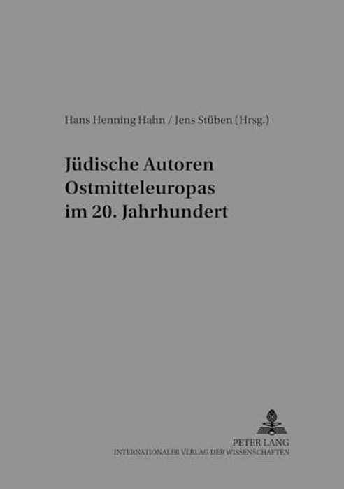 Juedische Autoren Ostmitteleuropas Im 20. Jahrhundert: 2., Ueberarbeitete Auflage-..
