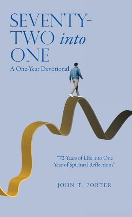 Seventy-Two Into One: A One-Year Devotional-..