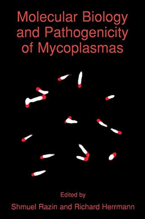 Molecular Biology And Pathogenicity Of Mycoplasmas-..