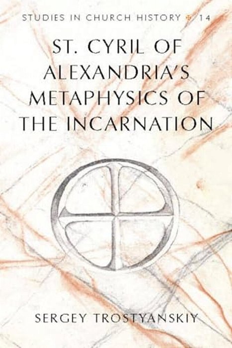 St. Cyril Of Alexandria's Metaphysics Of The Incarnation-..