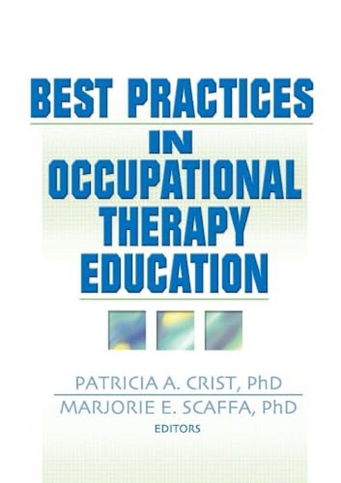 Best Practices In Occupational Therapy Education-..