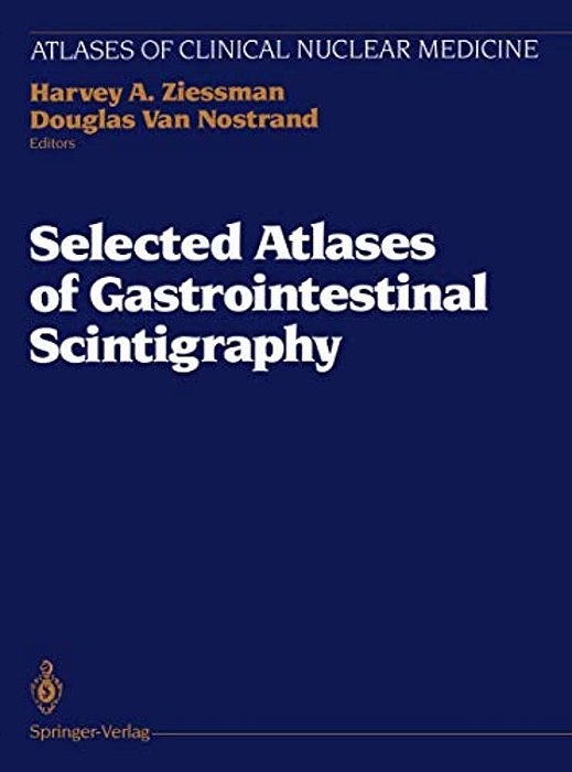 Selected Atlases Of Gastrointestinal Scintigraphy-..