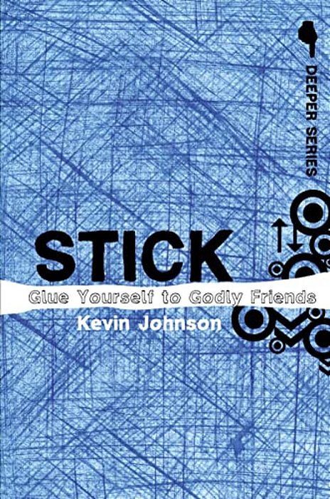 Stick: Glue Yourself To Godly Friends-..