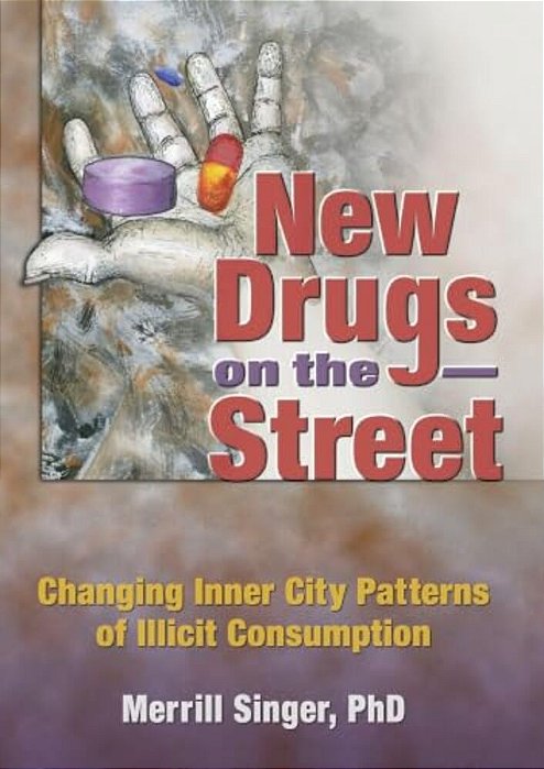 New Drugs On The Street: Changing Inner City Patterns Of Illicit Consumption-..