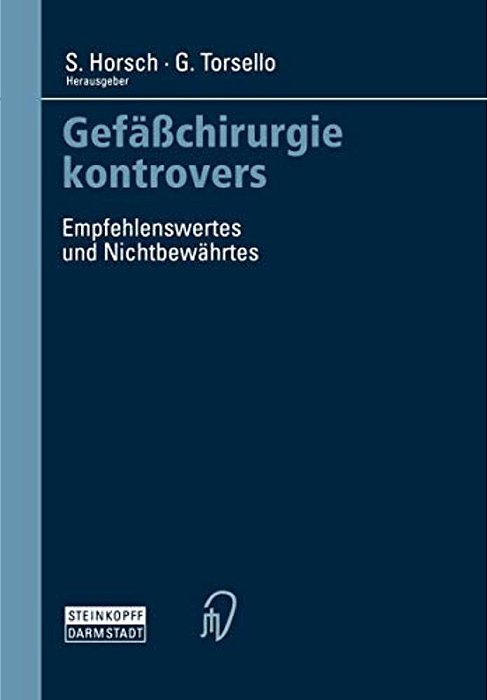 Gefäßchirurgie Kontrovers: Empfehlenswertes Und Nichtbewährtes-..