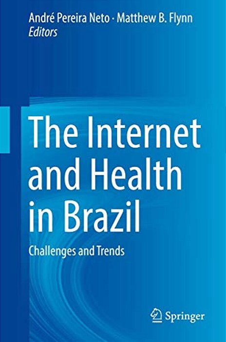 The Internet And Health In Brazil: Challenges And Trends-..