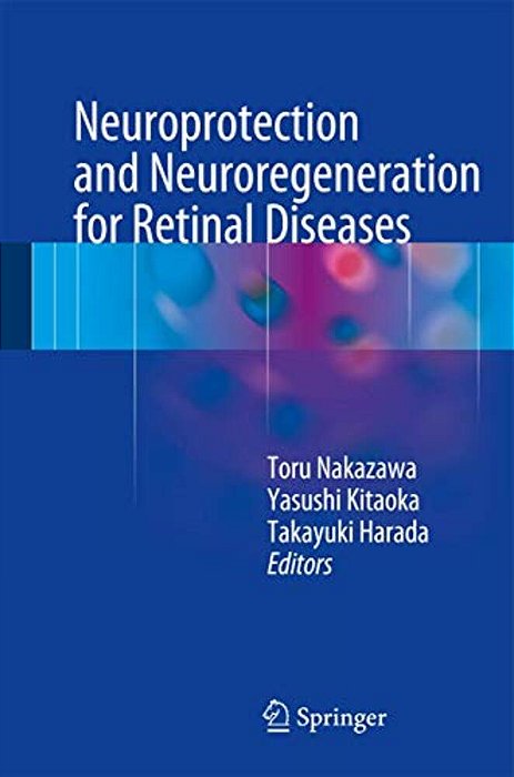 Neuroprotection And Neuroregeneration For Retinal Diseases-..
