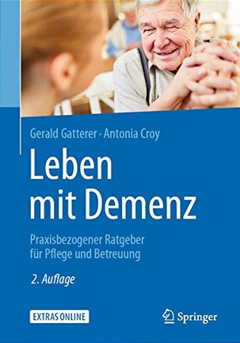 Leben Mit Demenz: Praxisbezogener Ratgeber Für Pflege Und Betreuung-..