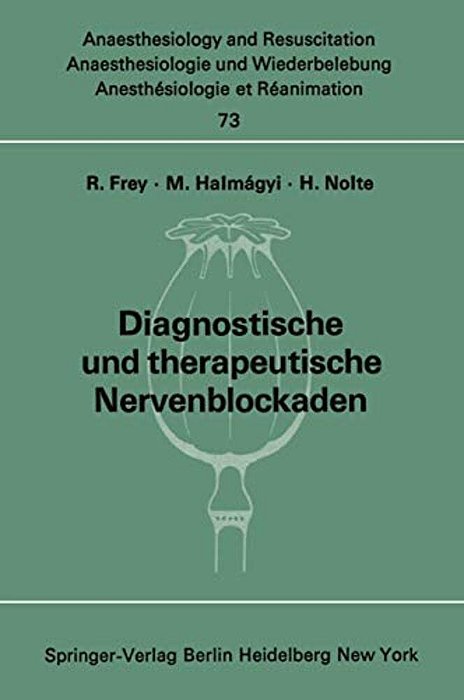 Diagnostische Und Therapeutische Nervenblockaden: Fortbildungsveranstaltung Am 6./7. Oktober 1971 In Mainz-..