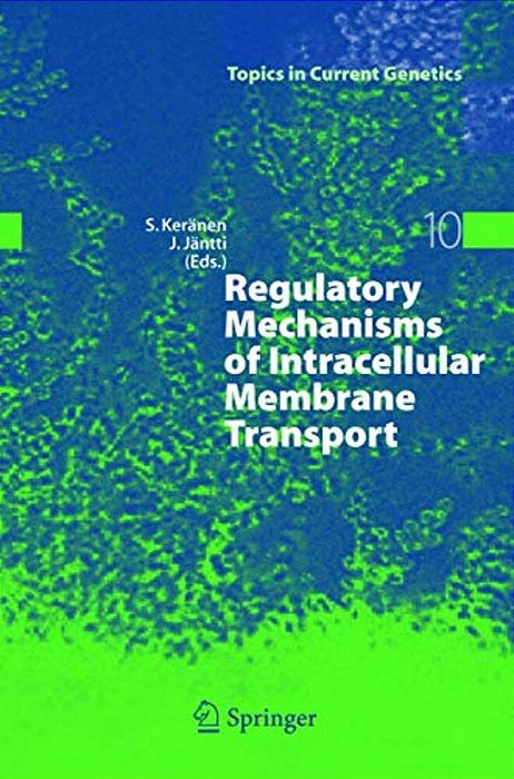 Regulatory Mechanisms Of Intracellular Membrane Transport-..