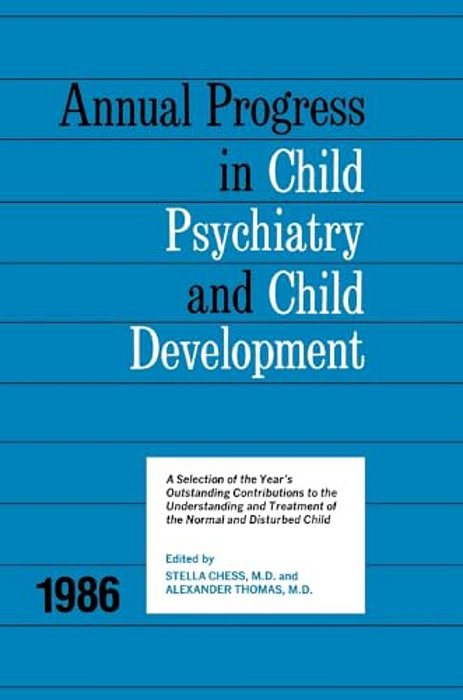 1986 Annual Progress In Child Psychiatry-..