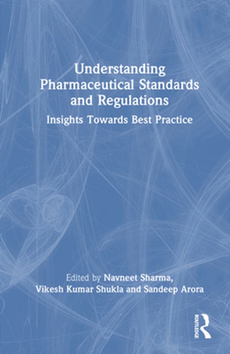 Understanding Pharmaceutical Standards And Regulations: Insights Towards Best Practice-..