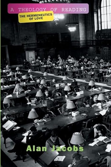 A Theology Of Reading: The Hermeneutics Of Love-..