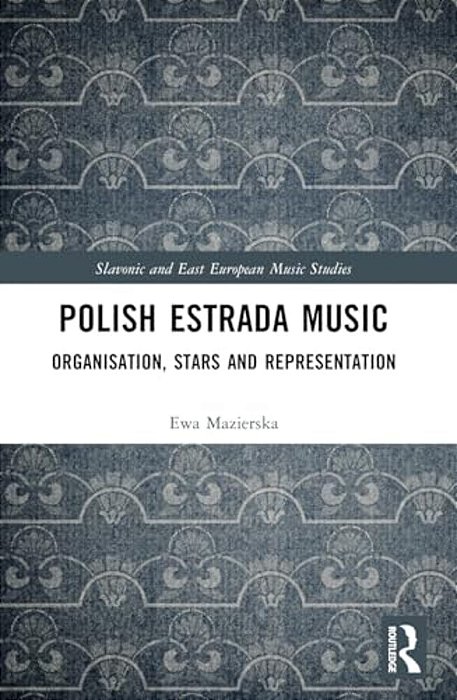 Polish Estrada Music: Organisation, Stars And Representation-..