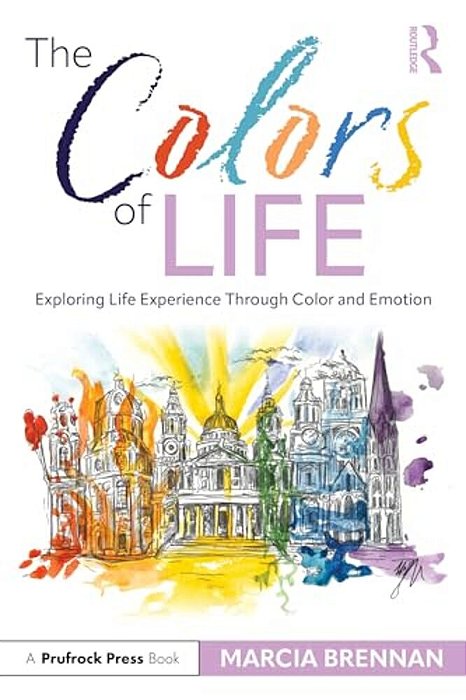 The Colors Of Life: Exploring Life Experience Through Color And Emotion-..