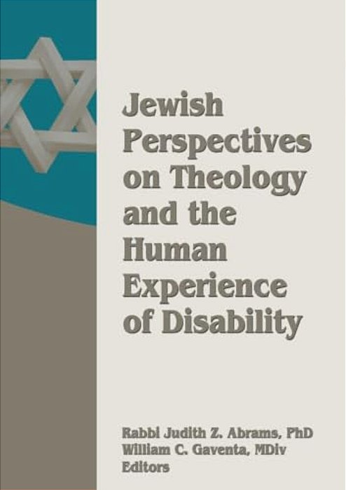 Jewish Perspectives On Theology And The Human Experience Of Disability-..