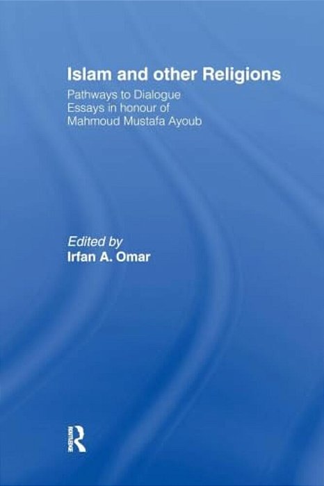 Islam And Other Religions: Pathways To Dialogue-..