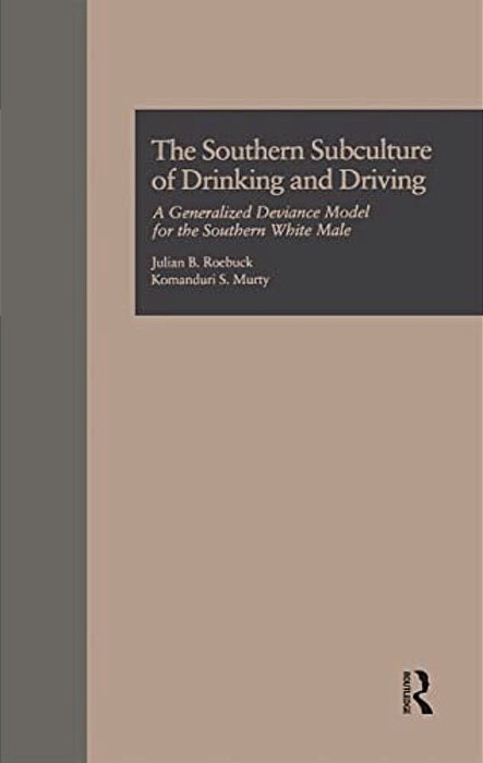 The Southern Subculture Of Drinking And Driving-..