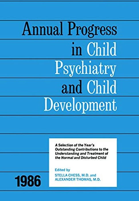 1986 Annual Progress In Child Psychiatry-..