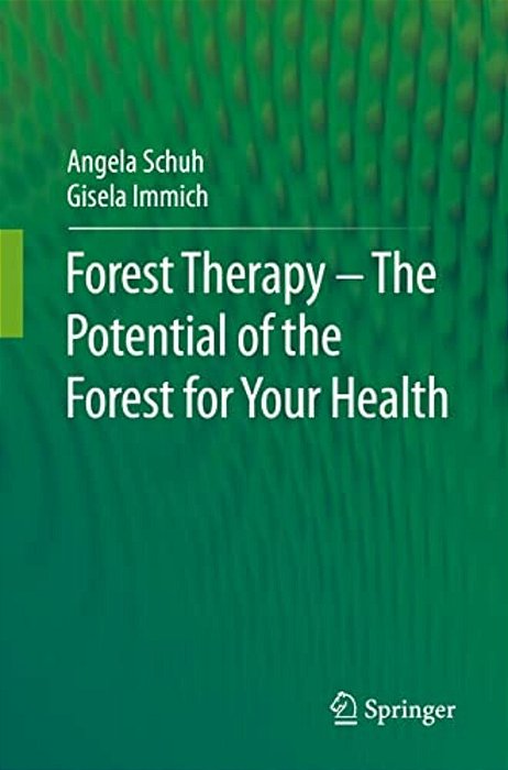 Forest Therapy - The Potential Of The Forest For Your Health-..