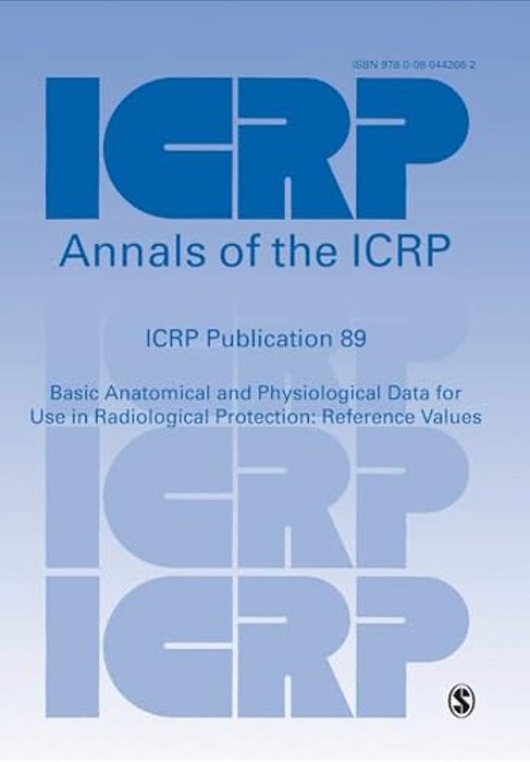Icrp Publication 89: Basic Anatomical And Physiological Data For Use In Radiological Protection: Reference Values-..