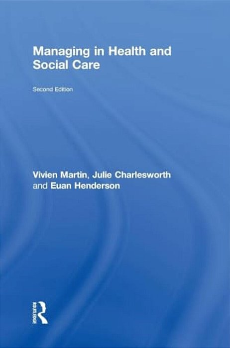 Managing In Health And Social Care-..