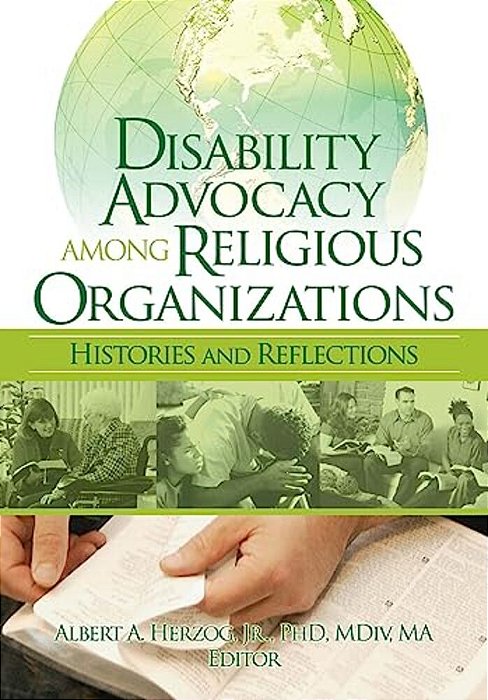 Disability Advocacy Among Religious Organizations: Histories And Reflections-..