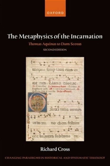 The Metaphysics Of The Incarnation: Thomas Aquinas To Duns Scotus-..