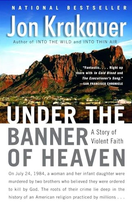 Under The Banner Of Heaven: A Story Of Violent Faith-..
