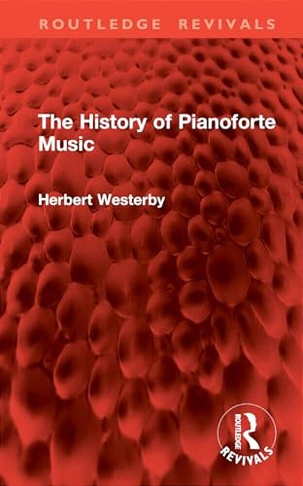 The History Of Pianoforte Music-..