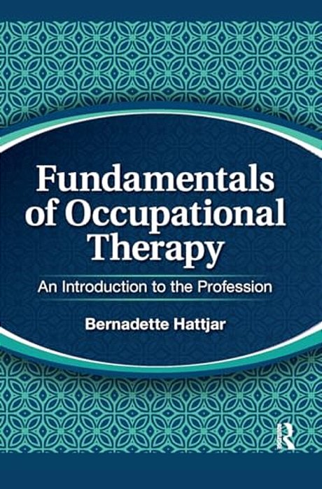 Fundamentals Of Occupational Therapy: An Introduction To The Profession-..