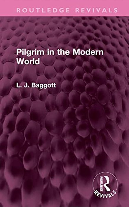 Pilgrim In The Modern World-..