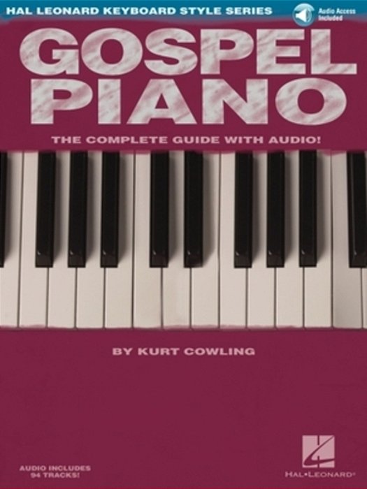 Gospel Piano Hal Leonard Keyboard Style Series Songbook Sheet Music And Online Audio Learn Authentic Gospel Piano Styles Keyboard Instruction Book For-..