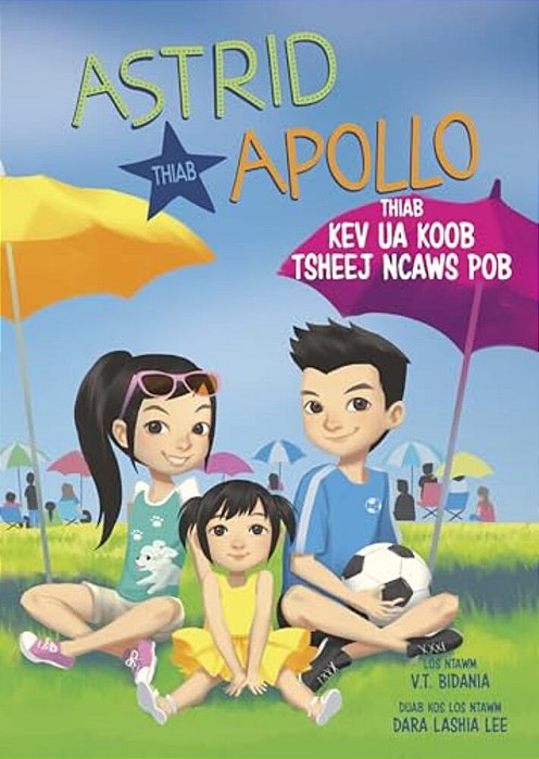 Astrid Thiab Apollo Thiab Kev Ua Koob Tsheej Ncaws Pob (Astrid And Apollo And The Soccer Celebration)-..