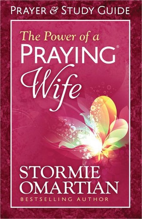 The Power Of A Praying Wife Prayer And Study Guide-..