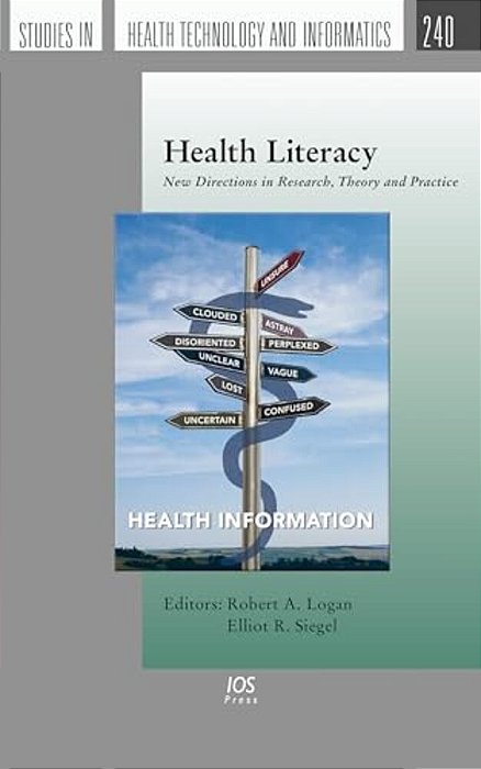 Health Literacy: New Directions In Research, Theory And Practice-..