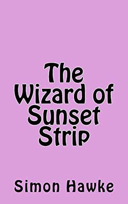 The Wizard Of Sunset Strip-..