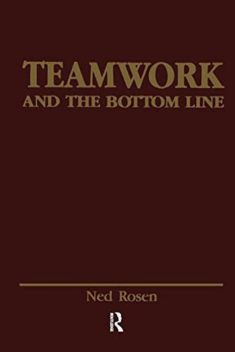 Teamwork And The Bottom Line: Groups Make A Difference-..