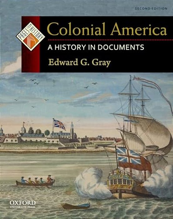 Colonial America: A History In Documents-..
