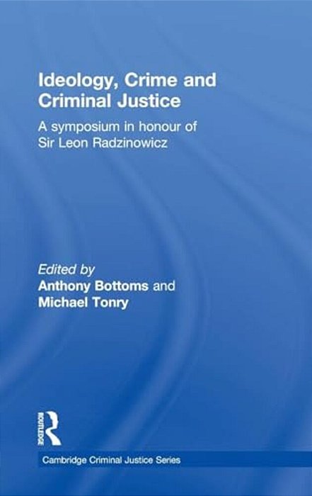 Ideology, Crime And Criminal Justice-..