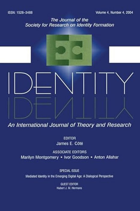 Mediated Identity In The Emerging Digital Age: A Dialogical Perspective: A Special Issue Of Identity-..