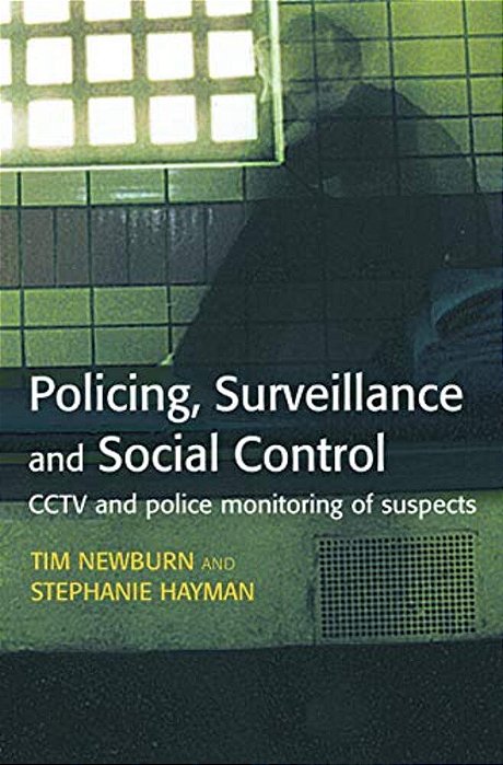 Policing, Surveillance And Social Control-..