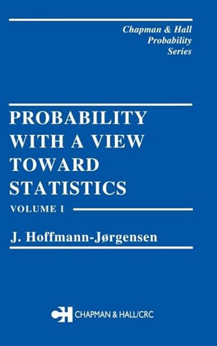 Probability With A View Towards Statistics, Volume I-..