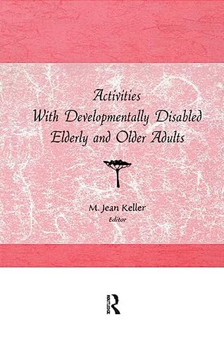 Activities With Developmentally Disabled Elderly And Older Adults-..