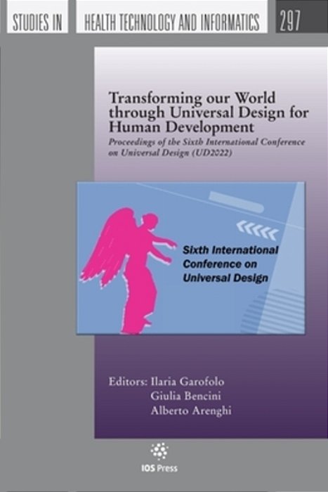 Transforming Our World Through Universal Design For Human Development: Proceedings Of The Sixth International Conference On Universal Design (Ud2022)-..